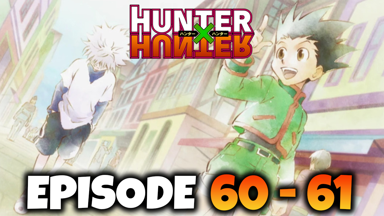 Hunter x Hunter Episode 61